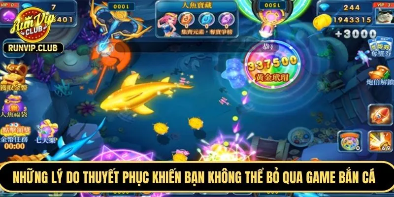 Những lý do thuyết phục khiến bạn không thể bỏ qua game bắn cá