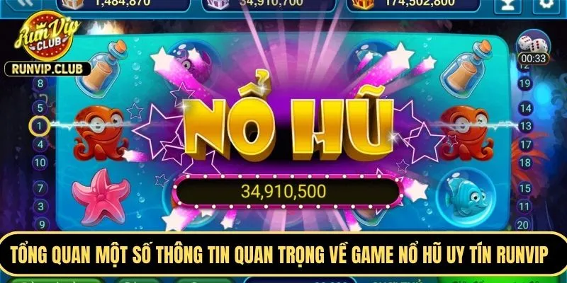 Tổng quan một số thông tin quan trọng về game nổ hũ uy tín RUNVIP