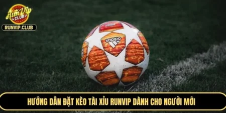 Kèo Tài Xỉu RUNVIP