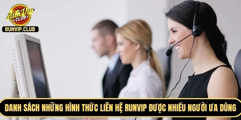 Danh sách những hình thức liên hệ RUNVIP được nhiều người ưa dùng