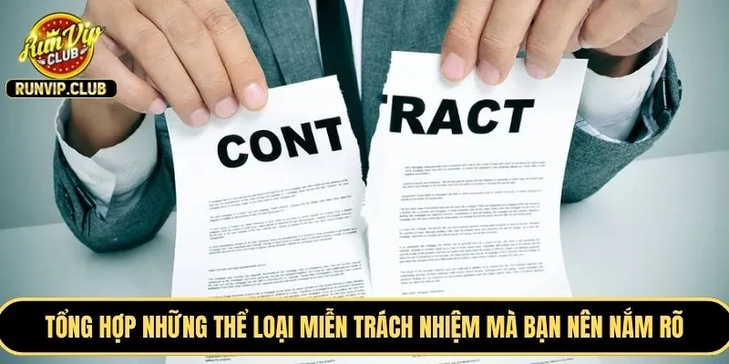 Tổng hợp những thể loại miễn trách nhiệm mà bạn nên nắm rõ