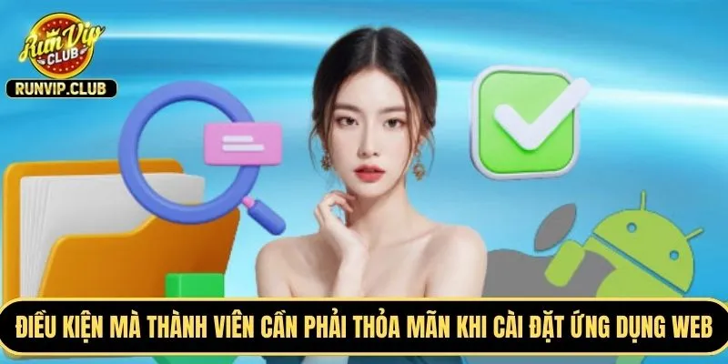 Điều kiện mà thành viên cần phải thỏa mãn khi cài đặt ứng dụng web