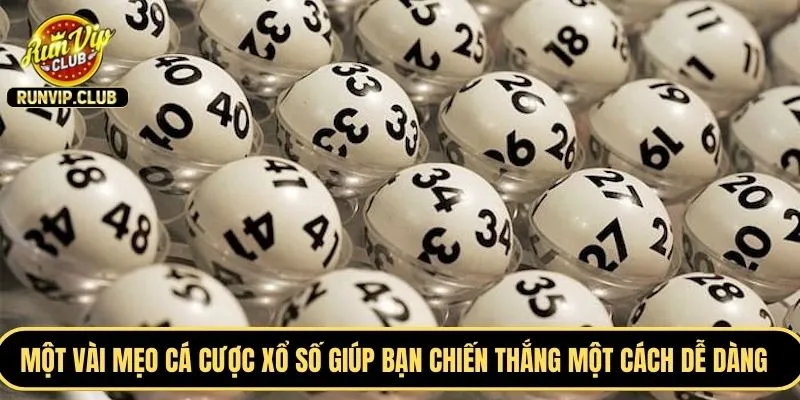 Một vài mẹo cá cược xổ số giúp bạn chiến thắng một cách dễ dàng